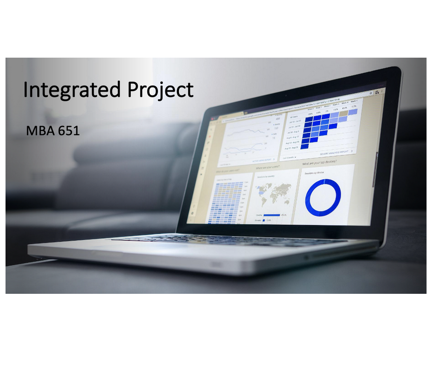 MBA 651ONL1 Integrated Project (2022 SUMMER Session 2)